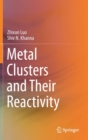 Image for Metal Clusters and Their Reactivity