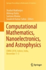 Image for Computational Mathematics, Nanoelectronics, and Astrophysics: CMNA 2018, Indore, India, November 1-3 : 342