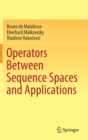 Image for Operators Between Sequence Spaces and Applications