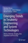 Image for Emerging Trends in Terahertz Engineering and System Technologies: Devices, Materials, Imaging, Data Acquisition and Processing
