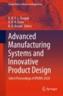 Image for Advanced Manufacturing Systems and Innovative Product Design: Select Proceedings of IPDIMS 2020