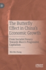 Image for The butterfly effect in China&#39;s economic growth  : from socialist penury towards Marx&#39;s progressive capitalism
