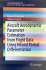 Image for Aircraft Aerodynamic Parameter Estimation from Flight Data Using Neural Partial Differentiation