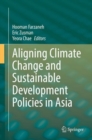 Image for Aligning Climate Change and Sustainable Development Policies in Asia