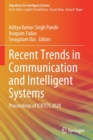 Image for Recent trends in communication and intelligent systems  : proceedings of ICRTCIS 2020
