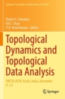 Image for Topological dynamics and topological data analysis  : IWCTA 2018, Kochi, India, December 9-11