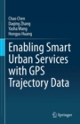 Image for Enabling Smart Urban Services With GPS Trajectory Data