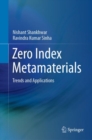 Image for Zero Index Metamaterials : Trends and Applications