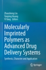 Image for Molecularly imprinted polymers as advanced drug delivery systems  : synthesis, character and application