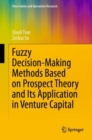 Image for Fuzzy Decision-Making Methods Based on Prospect Theory and Its Application in Venture Capital