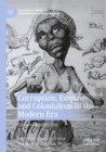 Image for Corruption, empire and colonialism in the modern era  : a global perspective