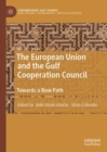 Image for The European Union and the Gulf Cooperation Council  : towards a new path