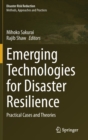 Image for Emerging Technologies for Disaster Resilience : Practical Cases and Theories
