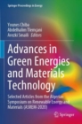 Image for Advances in green energies and materials technology  : selected articles from the Algerian Symposium on Renewable Energy and Materials (ASREM-2020)