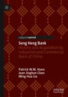 Image for Seng Heng Bank  : history and acquisition by Industrial and Commercial Bank of China