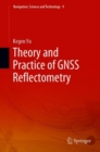 Image for Theory and Practice of GNSS Reflectometry : 9