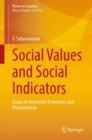 Image for Social Values and Social Indicators : Essays in Normative Economics and Measurement