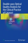 Image for Double-pass Optical Quality Analysis for the Clinical Practice of Cataract