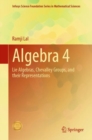 Image for Algebra 4: Lie Algebras, Chevalley Groups, and Their Representations