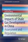 Image for Environmental Impacts of Shale Gas Development in China : Assessment and Regulation