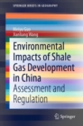 Image for Environmental Impacts of Shale Gas Development in China: Assessment and Regulation