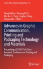 Image for Advances in Graphic Communication, Printing and Packaging Technology and Materials
