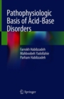 Image for Pathophysiologic Basis of Acid-Base Disorders