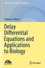 Image for Delay Differential Equations and Applications to Biology
