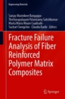 Image for Fracture Failure Analysis of Fiber Reinforced Polymer Matrix Composites