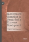 Image for Numbers and narratives in Bangladesh&#39;s economic development