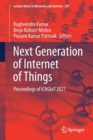 Image for Next Generation of Internet of Things : Proceedings of ICNGIoT 2021