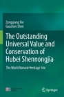 Image for The outstanding universal value and conservation of Hubei Shennongjia  : the world natural heritage site