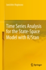Image for Time Series Analysis for the State-Space Model With R/Stan