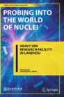 Image for Probing into the World of Nuclei : Heavy Ion Research Facility in Lanzhou
