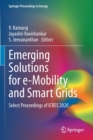 Image for Emerging solutions for e-mobility and smart grids  : select proceedings of ICRES 2020