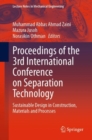 Image for Proceedings of the 3rd International Conference on Separation Technology : Sustainable Design in Construction, Materials and Processes