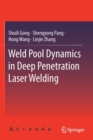 Image for Weld pool dynamics in deep penetration laser welding