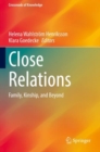 Image for Close Relations : Family, Kinship, and Beyond