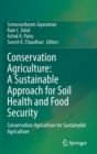 Image for Conservation Agriculture: A Sustainable Approach for Soil Health and Food Security