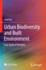 Image for Urban biodiversity and built environment  : case study of shanghai