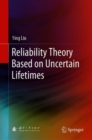 Image for Reliability Theory Based on Uncertain Lifetimes