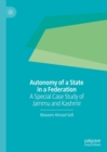 Image for Autonomy of a state in a federation: a special case study of Jammu and Kashmir