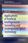 Image for Applications of Artificial Intelligence in Tunnelling and Underground Space Technology