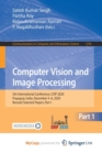 Image for Computer Vision and Image Processing : 5th International Conference, CVIP 2020, Prayagraj, India, December 4-6, 2020, Revised Selected Papers, Part I