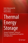 Image for Thermal Energy Storage: Storage Techniques, Advanced Materials, Thermophysical Properties and Applications