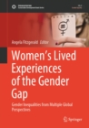 Image for Women&#39;s Lived Experiences of the Gender Gap: Gender Inequalities from Multiple Global Perspectives