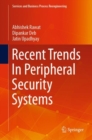 Image for Recent Trends In Peripheral Security Systems
