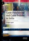 Image for Caste panchayats and caste politics in India