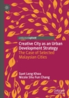 Image for Creative city as an urban development strategy: the case of selected malaysian cities