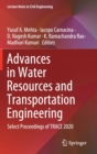 Image for Advances in Water Resources and Transportation Engineering : Select Proceedings of TRACE 2020